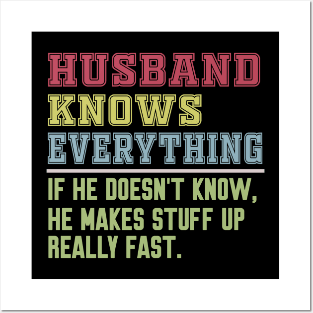 Husband knows everything vintage Wall Art by Work Memes